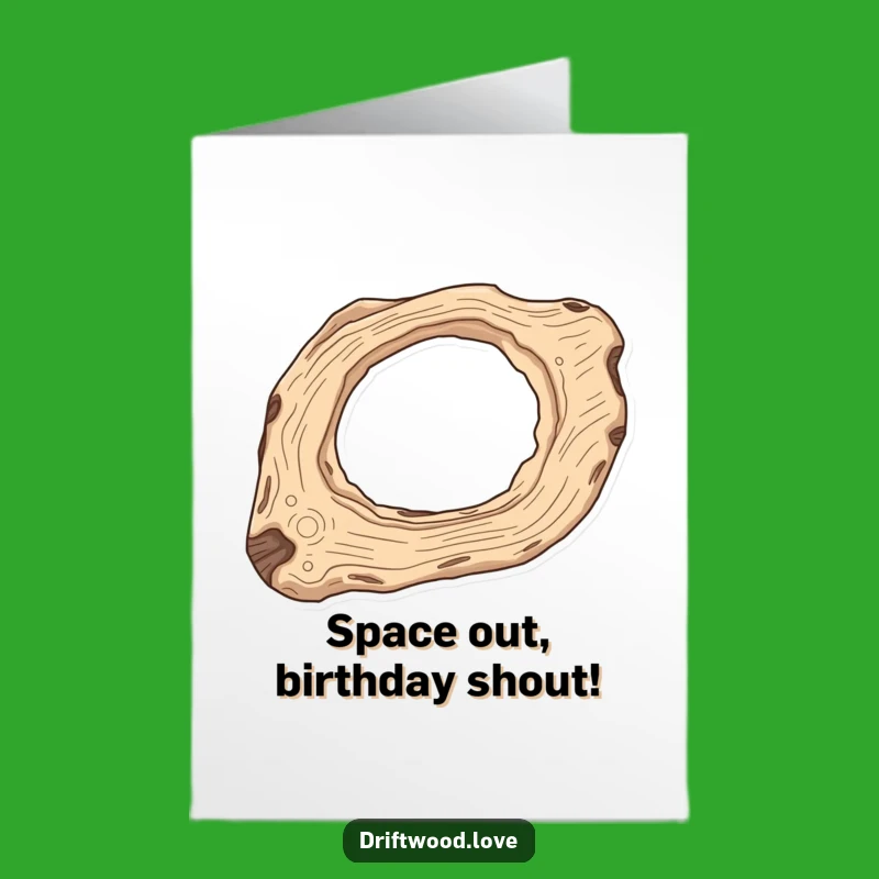 Free Printable Celestial Driftwood Birthday Card: Cosmic Surprise for Stellar Celebrations Downloadable