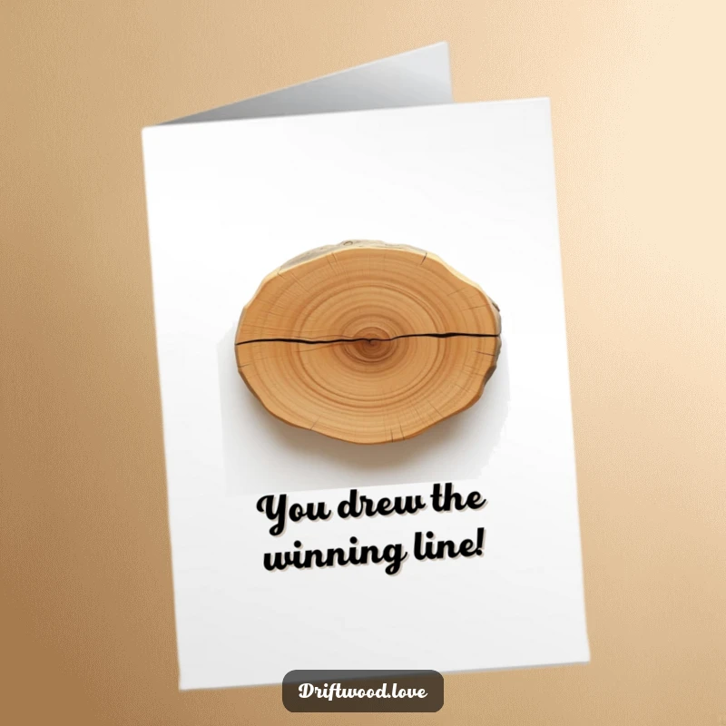 Funny Free Printable Congratulations Card: Polished driftwood with a stark line, celebrating success with class